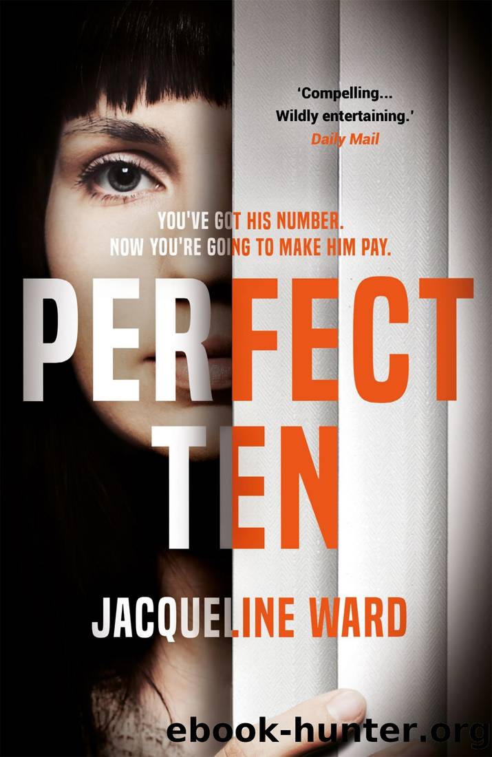 Perfect Ten_A Powerful Novel About One Woman's Search for Revenge by Jacqueline Ward