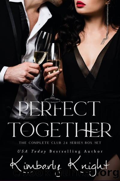 Perfect Together (The Complete Club 24 Series Box Set) by Kimberly Knight