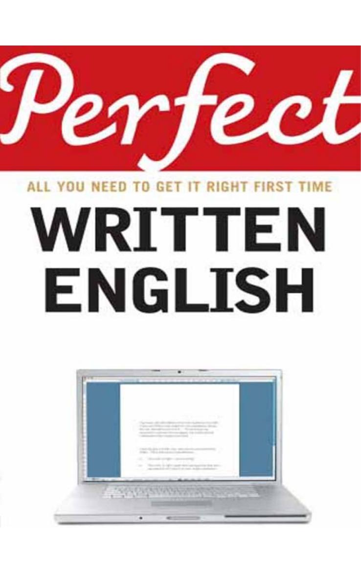 Perfect Written English: All You Need to Get It Right First Time by Chris West