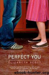 Perfect You by Elizabeth Scott