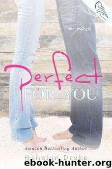 Perfect for You by Ashelyn Drake