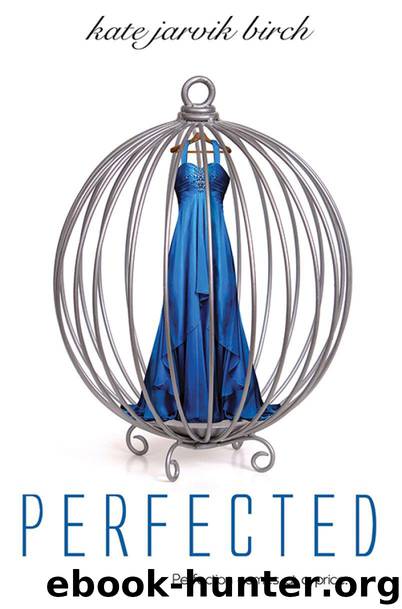 Perfected (Entangled Teen) by Kate Jarvik Birch