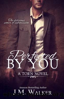 Perfected by You by J.M. Walker