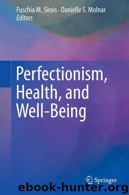 Perfectionism, Health, and Well-Being by Fuschia M. Sirois & Danielle S. Molnar