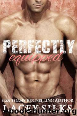 Perfectly Equipped by Lacey Silks