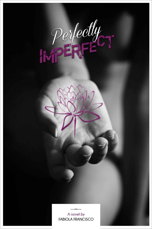 Perfectly Imperfect (Perfectly #1) by Fabiola Francisco