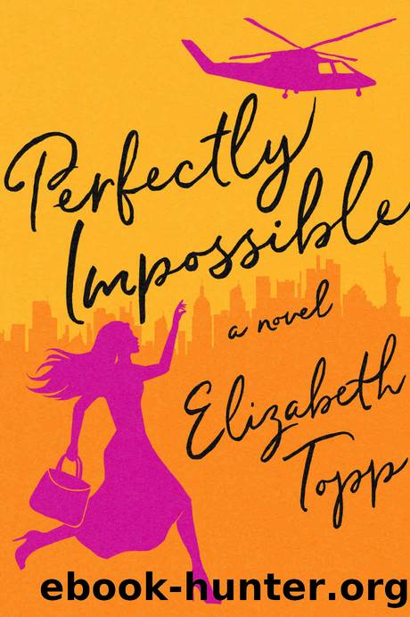 Perfectly Impossible by Topp Elizabeth