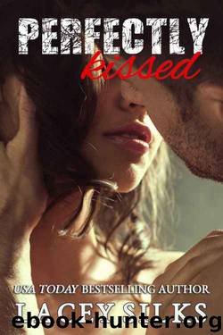 Perfectly Kissed by Lacey Silks