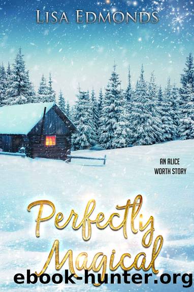 Perfectly Magical (An Alice Worth Story) (The Alice Worth Series Novellas Book 3) by Lisa Edmonds