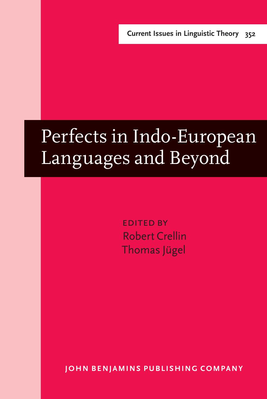 Perfects in Indo-European Languages and Beyond by Robert Crellin and Thomas Jügel