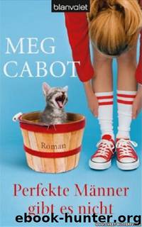 Perfekte Manner gibt es nicht by Cabot Meg