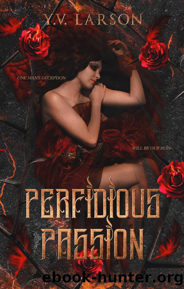 Perfidious Passion: A Dark Valentine's Day Novella by Y.V. Larson