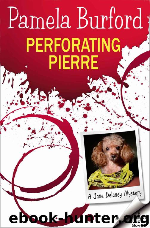 Perforating Pierre (Jane Delaney Mysteries Book 3) by Burford Pamela