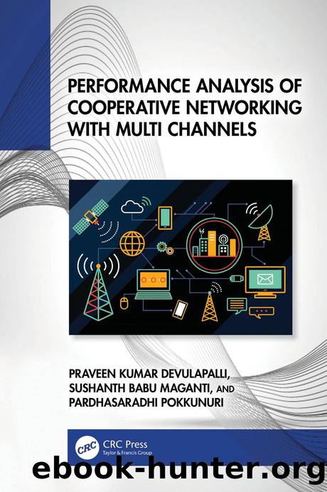 Performance Analysis of Cooperative Networking with Multi Channels by Praveen Kumar Devulapalli Sushanth Babu Maganti & Pardhasaradhi Pokkunuri