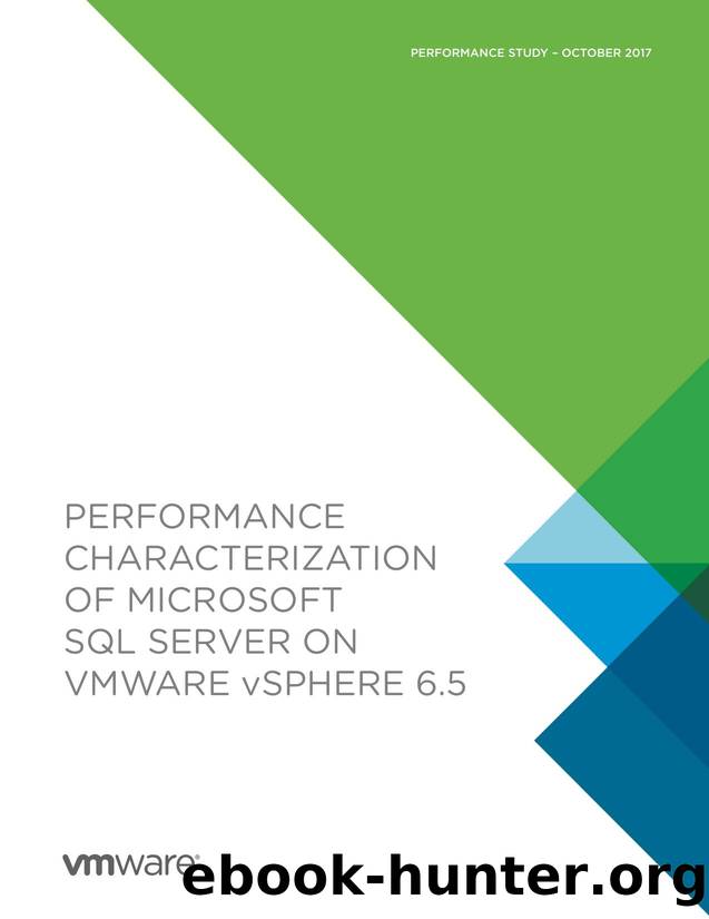 Performance Characterization of Microsoft SQL Server on VMware vSphere 6.5 by VMware