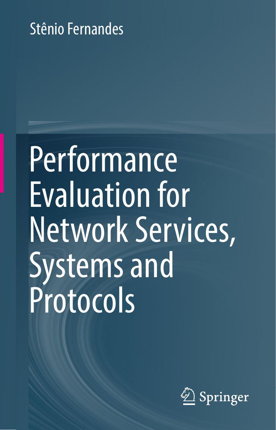 Performance Evaluation for Network Services, Systems and Protocols by Unknow