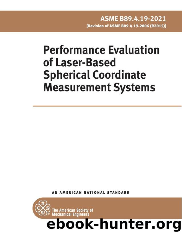 Performance Evaluation of Laser-Based Spherical Coordinate Measurement Systems by ASME