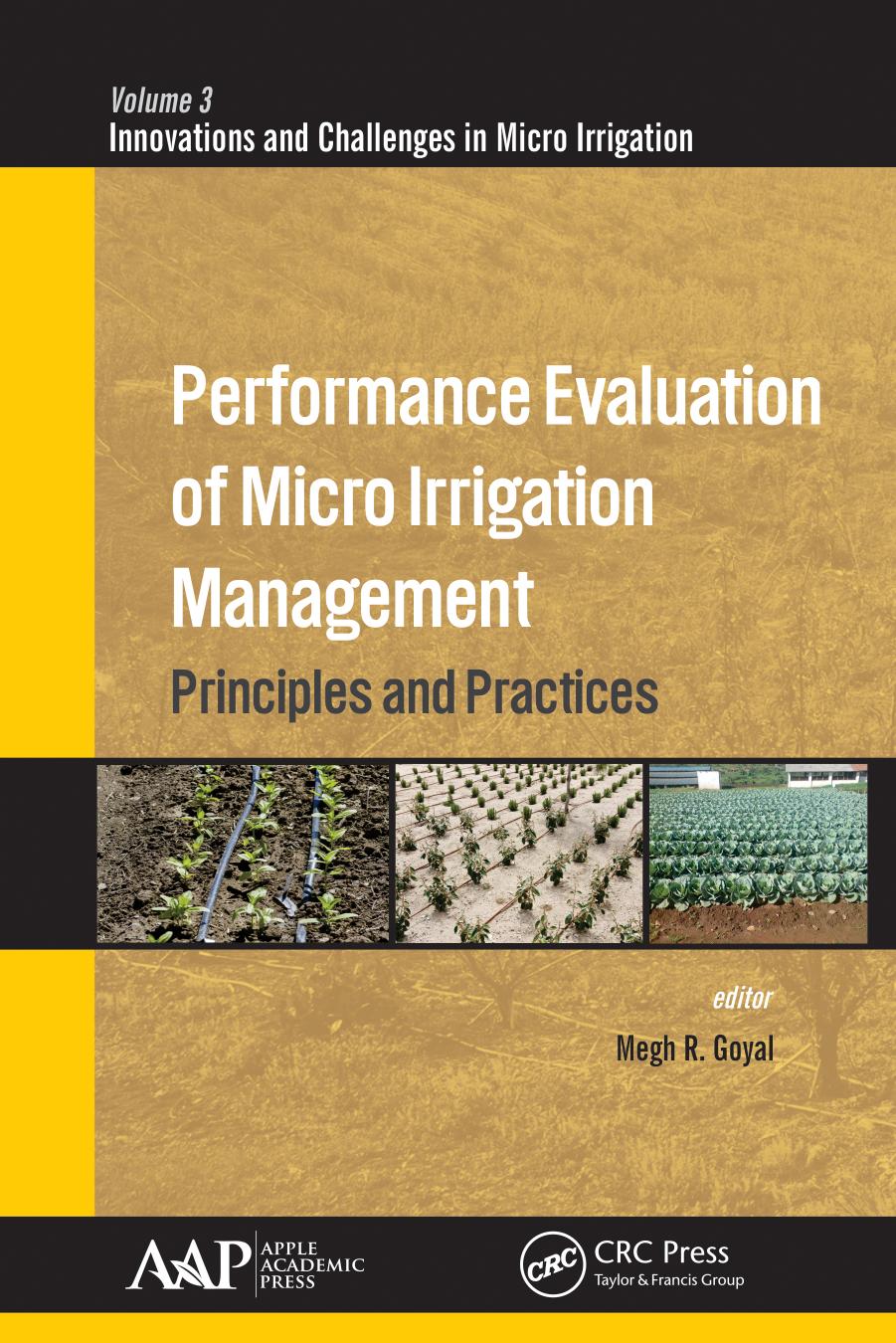 Performance Evaluation of Micro Irrigation Management: Principles and Practices (repost) by Megh R. Goyal