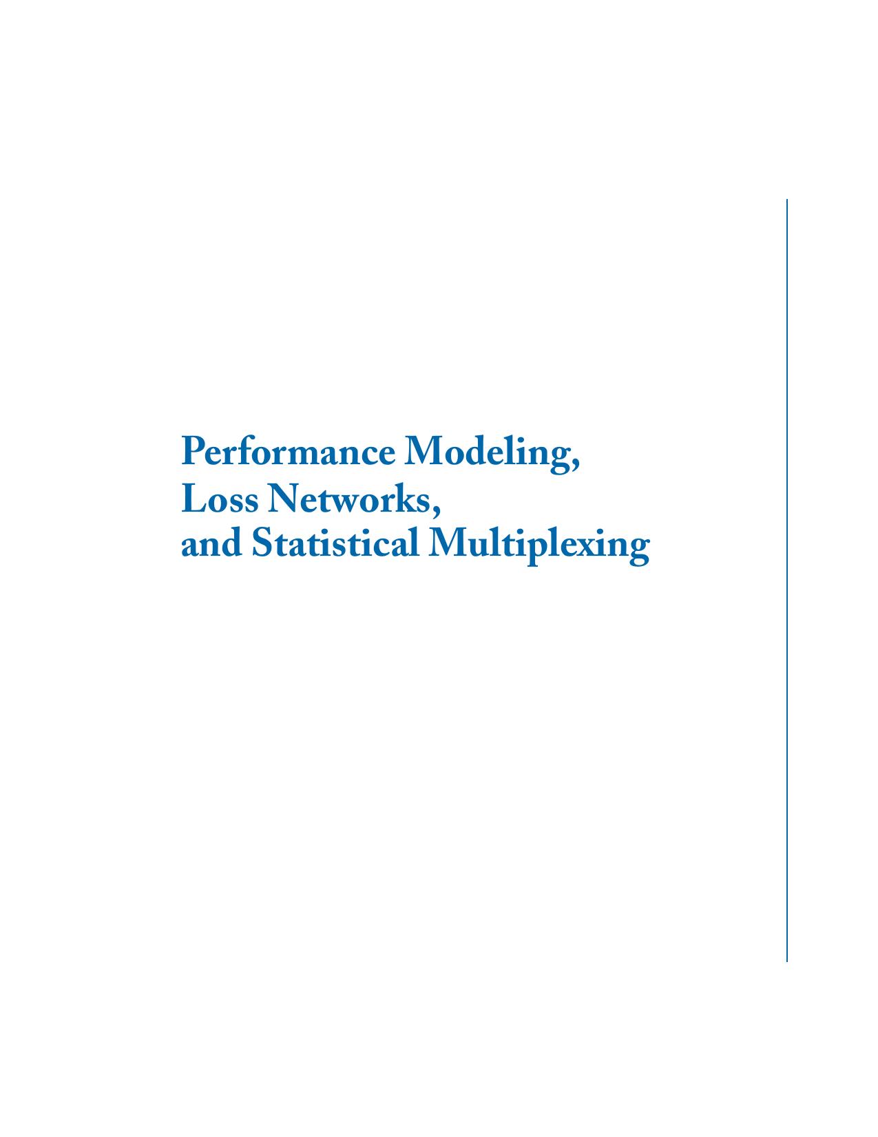 Performance Modeling, Loss Networks, and Statistical Multiplexing (Synthesis Lectures on Communication Networks) by Ravi Mazumdar