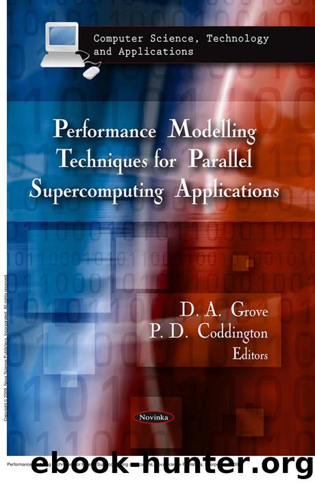 Performance Modelling Techniques for Parallel Supercomputing Applications by D. A. Grove; P.D. Coddington