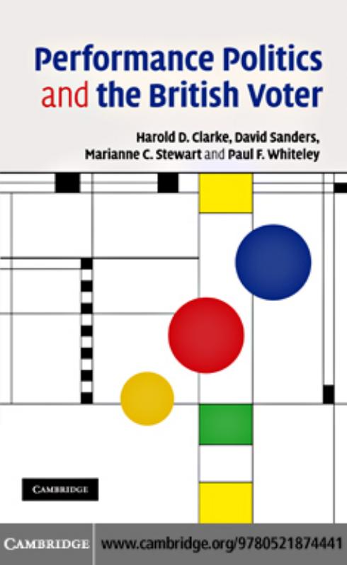 Performance Politics and the British Voter by Harold D. Clarke David Sanders Marianne C. Stewart Paul F. Whiteley