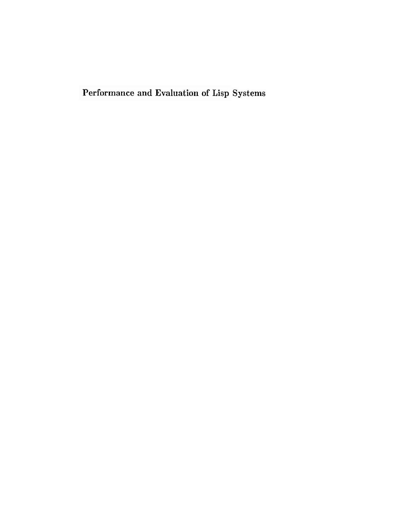 Performance and evaluation of Lisp systems by Richard P Gabriel