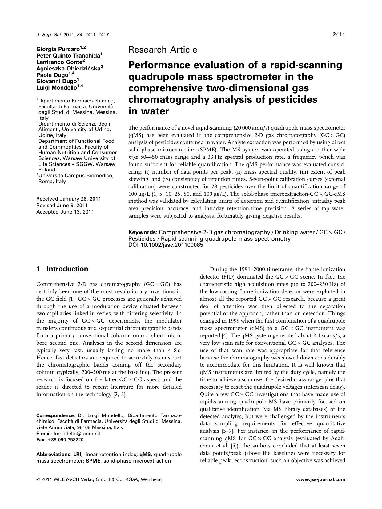 Performance evaluation of a rapidscanning quadrupole mass spectrometer in the comprehensive twodimensional gas chromatography analysis of pesticides in water by Unknown