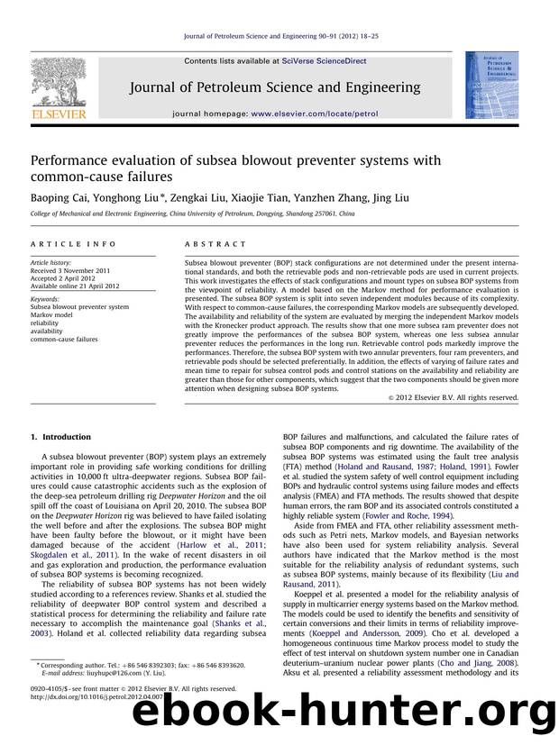 Performance evaluation of subsea blowout preventer systems with common-cause failures by Baoping Cai & Yonghong Liu & Zengkai Liu & Xiaojie Tian & Yanzhen Zhang & Jing Liu
