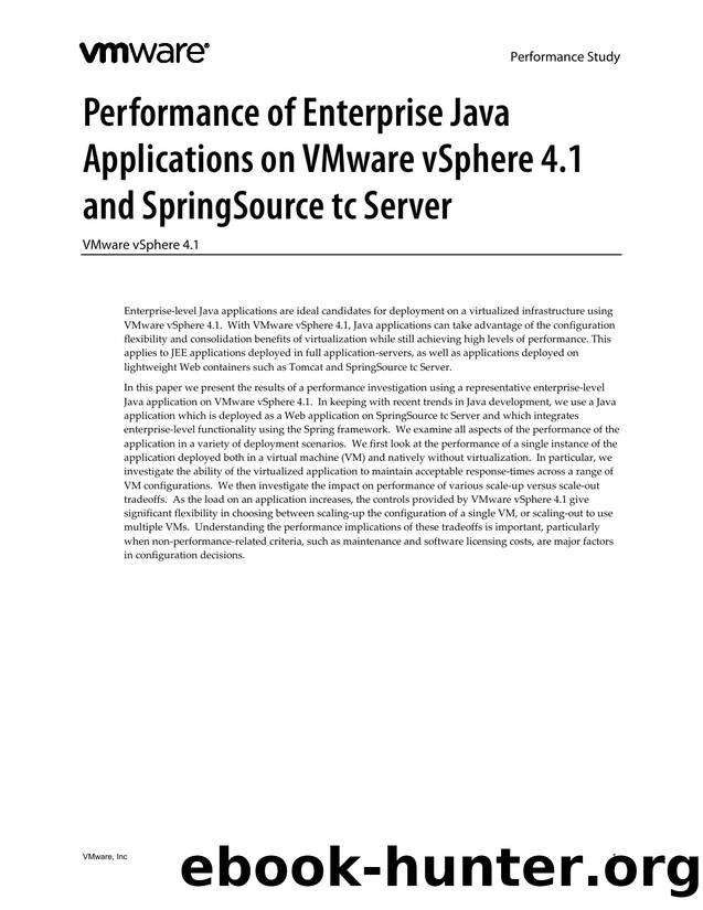 Performance of Enterprise Java Applications on VMware vSphere 4.1 and SpringSource tc Server - Performance Study: VMware, Inc. by VMware Inc