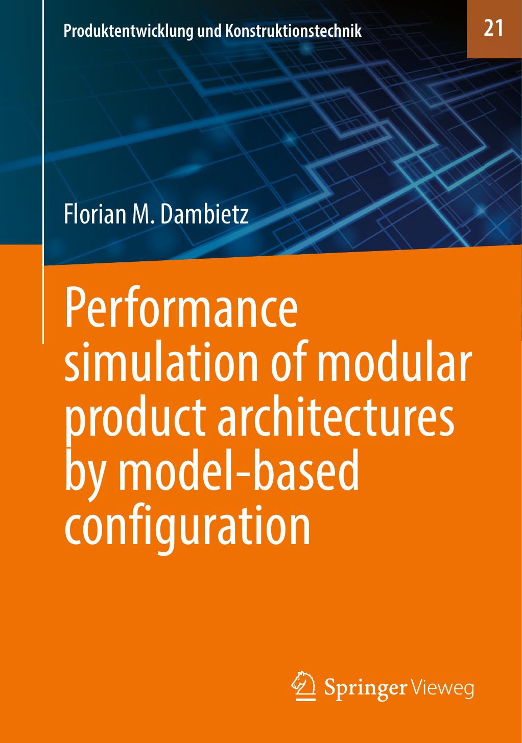 Performance simulation of modular product architectures by model-based configuration by Florian M. Dambietz