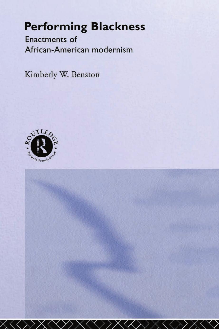Performing Blackness: Enactments of African-American Modernism by Unknow