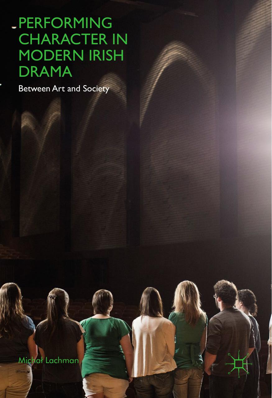 Performing Character in Modern Irish Drama by Michał Lachman