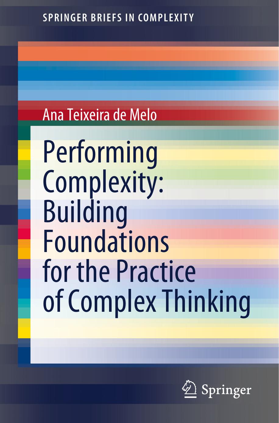 Performing Complexity: Building Foundations for the Practice of Complex Thinking by Ana Teixeira de Melo