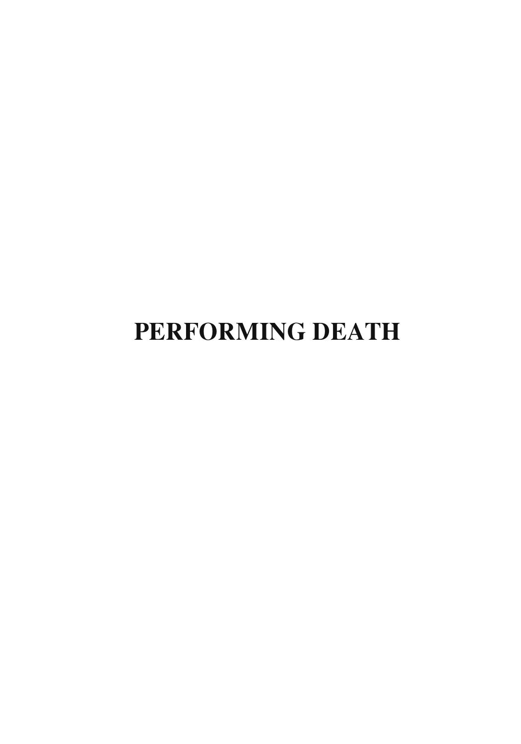Performing Death: Social Analyses of Funerary Traditions in the Ancient Near East and Mediterranean (The Oriental Institute of the University of Chicago) by edited by Nicola Laneri