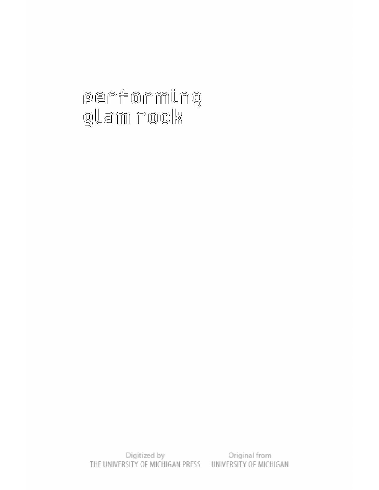 Performing Glam Rock: Gender and Theatricality in Popular Music by Philip Auslander