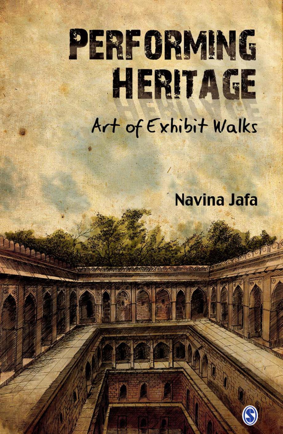 Performing Heritage: Art of Exhibit Walks by Navina Jafa
