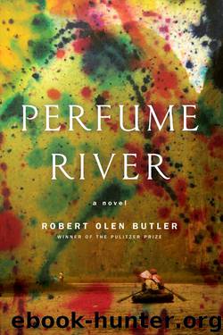 Perfume River by Robert Olen Butler