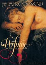 Perfume by Patrick Süskind