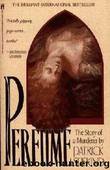 Perfume: The Story of a Murderer by Patrick Suskind