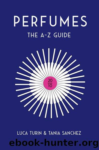Perfumes: The A-Z Guide by Luca Turin & Tania Sanchez