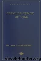 Pericles Prince of Tyre by William Shakespeare
