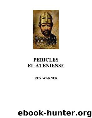 Pericles el ateniense by Warner Rex