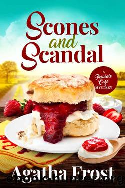 Peridale Cafe Mystery 22 - Scones and Scandal by Agatha Frost
