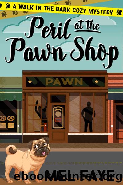 Peril at the Pawn Shop: A Cozy Mystery for Pet Lovers (A Walk in the Bark Book 1) by Mel Faye