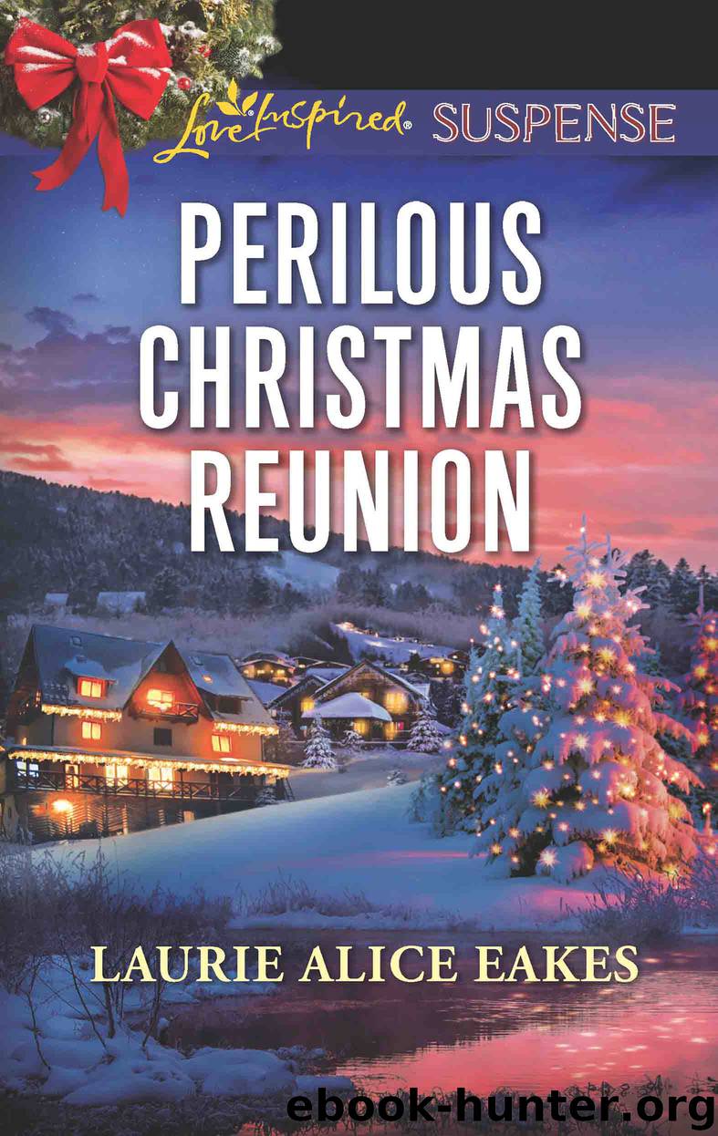 Perilous Christmas Reunion by Laurie Alice Eakes