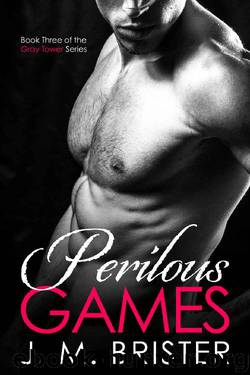 Perilous Games (Gray Tower Book 3) by J. M. Brister