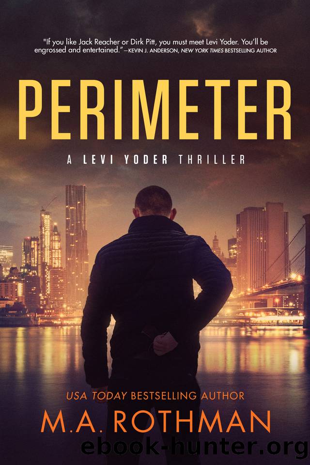 Perimeter: An Organized Crime Thriller (A Levi Yoder Novel Book 1) by Rothman M.A