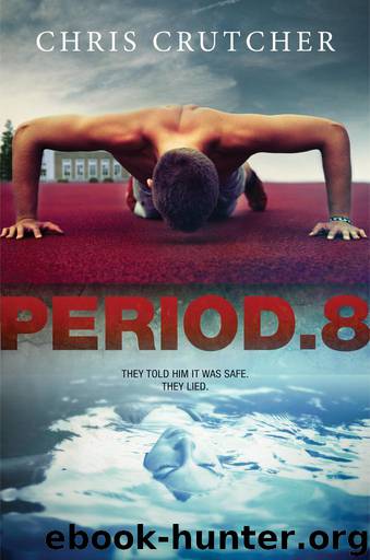 Period 8 by Chris Crutcher