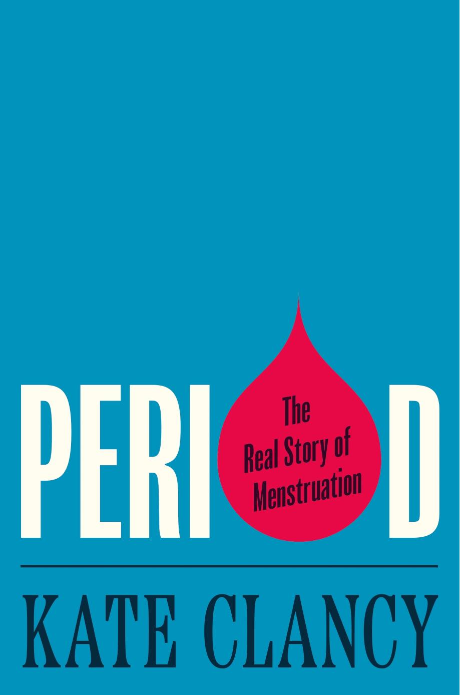 Period by Kate Clancy