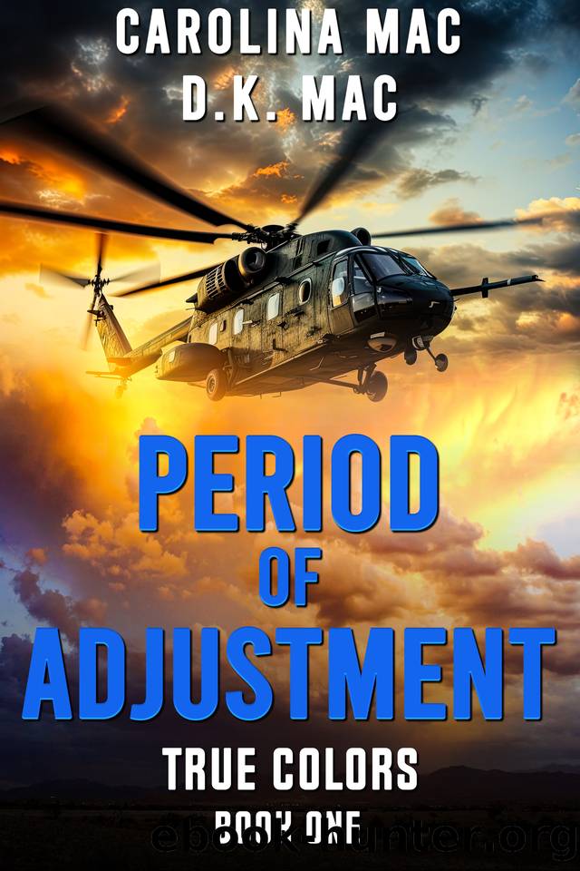 Period of Adjustment (True Colors Book 1) by Carolina Mac & D.K. Mac